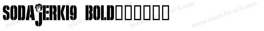 SodaJerk19 Bold字体转换